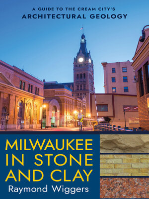 cover image of Milwaukee in Stone and Clay